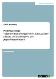 Cover von Posttraditionale Vergemeinschaftungsformen.Eine Analyse anhand des Fallbeispiels der Jugendszene-Graffiti