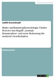 Cover von Risiko- und Katastrophensoziologie. Charles Perrows den Begriff 'normale Katastrophen' und seine Bedeutung für moderne Gesellschaften