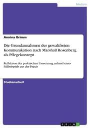 Cover von Die Grundannahmen der gewaltfreien Kommunikation nach Marshall Rosenberg als Pflegekonzept