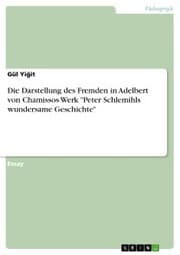 Cover von Die Darstellung des Fremden in Adelbert von Chamissos Werk 'Peter Schlemihls wundersame Geschichte'