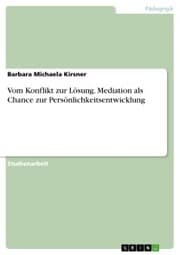 Cover von Vom Konflikt zur Lösung. Mediation als Chance zur Persönlichkeitsentwicklung