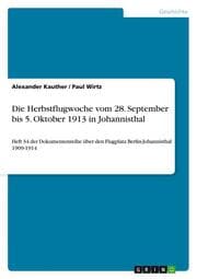 Cover von Die Herbstflugwoche vom 28. September bis 5. Oktober 1913 in Johannisthal