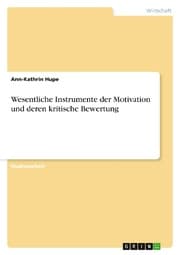 Cover von Wesentliche Instrumente der Motivation und deren kritische Bewertung