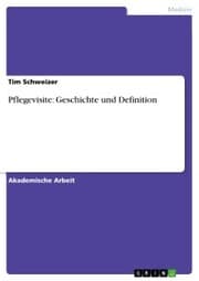Cover von Pflegevisite: Geschichte und Definition