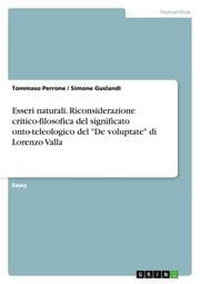 Cover von Esseri naturali.Riconsiderazione critico-filosofica del significato onto-teleologico del 'De voluptate' di Lorenzo Valla