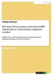 Cover von Wie kann IT-Governance nach dem COBIT Framework in Unternehmen eingesetzt werden?