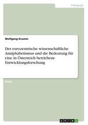 Cover von Der eurozentrische wissenschaftliche Analphabetismus und die Bedeutung für eine in Österreich betriebene Entwicklungsforschung