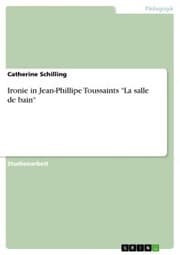 Cover von Ironie in Jean-Phillipe Toussaints 'La salle de bain'