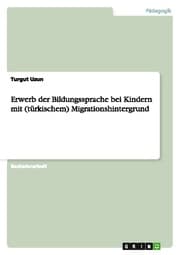 Cover von Erwerb der Bildungssprache bei Kindern mit (türkischem) Migrationshintergrund
