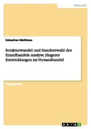 Cover von Strukturwandel und Standortwahl des Einzelhandels.Analyse jüngerer Entwicklungen im Versandhandel