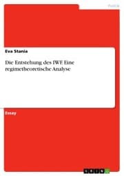 Cover von Die Entstehung des IWF. Eine regimetheoretische Analyse