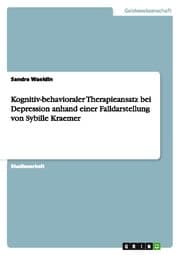 Cover von Kognitiv-behavioraler Therapieansatz bei Depression anhand einer Falldarstellung von Sybille Kraemer