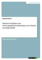 Cover von Missbrauch-Risiken der Schweigepflichtentbindung in der Kinder- und Jugendhilfe