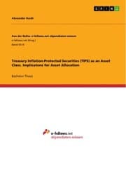 Cover von Treasury Inflation-Protected Securities (TIPS) as an Asset Class. Implicatons for Asset Allocation