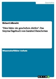 Cover von 'Dies hätte nie geschehen dürfen'.Das Smyrna-Tagebuch von Garabed Hatscherian