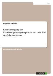 Cover von Kein Untergang des Urlaubsabgeltungsanspruchs mit dem Tod des Arbeitnehmers