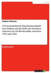 Cover von UN-Generalsekretär Dag Hammarskjöld.Sein Einfluss auf die Rolle der Vereinten Nationen im Ost-Westkonflikt zwischen 1953 und 1961