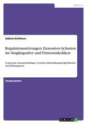 Cover von Regulationsstörungen - Exzessives Schreien im Säuglingsalter und Trimenonkoliken