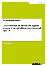 Cover von La construcción del realismo en algunas obras de la narrativa hispanoamericana del siglo XX