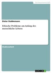 Cover von Ethische Probleme am Anfang des menschliche Lebens