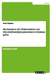 Cover von Mechanismus der Zinkextraktion mit Di(2-ethylhexyl)phosphorsäure in Dodekan gelöst