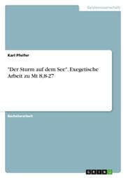 Cover von 'Der Sturm auf dem See'.Exegetische Arbeit zu Mt 8,8-27