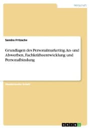 Cover von Grundlagen des Personalmarketing.An- und Abwerben, Fachkräfteentwicklung und Personalbindung
