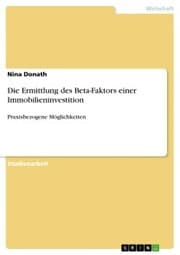 Cover von Die Ermittlung des Beta-Faktors einer Immobilieninvestition