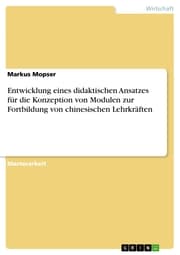 Cover von Entwicklung eines didaktischen Ansatzes für die Konzeption von Modulen zur Fortbildung von chinesischen Lehrkräften