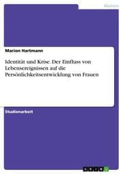 Cover von Identität und Krise.Der Einfluss von Lebensereignissen auf die Persönlichkeitsentwicklung von Frauen