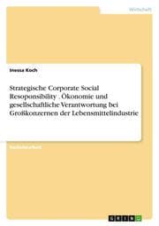 Cover von Strategische Corporate Social Resoponsibility . Ökonomie und gesellschaftliche Verantwortung bei Großkonzernen der Lebensmittelindustrie