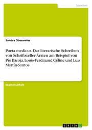 Cover von Poeta medicus.Das literarische Schreiben von Schriftsteller-Ärzten am Beispiel von Pío Baroja, Louis-Ferdinand Céline und Luis Martín-Santos