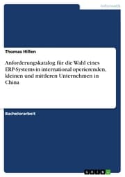 Cover von Anforderungskatalog für die Wahl eines ERP-Systems in international operierenden, kleinen und mittleren Unternehmen in China