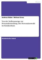 Cover von Von der Stellenanzeige zur Personaleinstellung. Die Personalauswahl im Krankenhaus