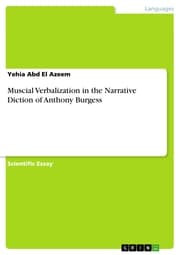Cover von Muscial Verbalization in the Narrative Diction of Anthony Burgess