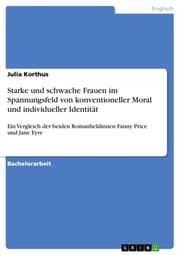 Cover von Starke und schwache Frauen im Spannungsfeld von konventioneller Moral und individueller Identität