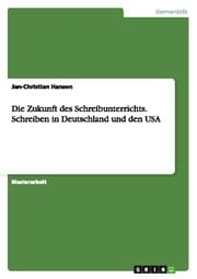 Cover von Die Zukunft des Schreibunterrichts.Schreiben in Deutschland und den USA