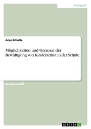 Cover von Möglichkeiten und Grenzen der Bewältigung von Kinderarmut in der Schule