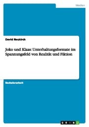 Cover von Joko und Klaas: Unterhaltungsformate im Spannungsfeld von Realität und Fiktion