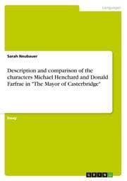 Cover von Description and comparison of the characters Michael Henchard and Donald Farfrae in 'The Mayor of Casterbridge'