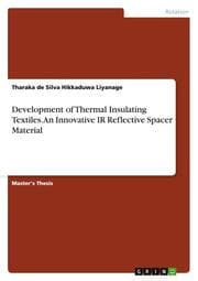 Cover von Development of Thermal Insulating Textiles.An Innovative IR Reflective Spacer Material