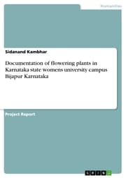 Cover von Documentation of flowering plants in Karnataka state womens university campus Bijapur Karnataka