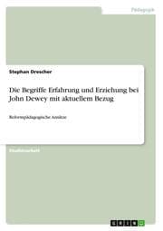 Cover von Die Begriffe Erfahrung und Erziehung bei John Dewey mit aktuellem Bezug