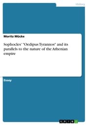 Cover von Sophocles' 'Oedipus Tyrannos' and its parallels to the nature of the Athenian empire