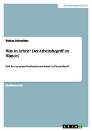 Cover von Was ist Arbeit? Der Arbeitsbegriff im Wandel