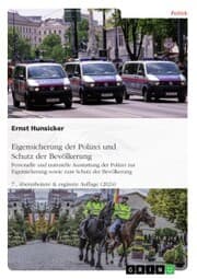 Cover von Eigensicherung der Polizei und Schutz der Bevölkerung. Personelle und materielle Ausstattung der Polizei zur Eigensicherung sowie zum Schutz der Bevölkerung