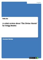 Cover von A critial review about 'The Divine Matrix' by Gregg Braden