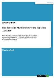 Cover von Die deutsche Musikindustrie im digitalen Zeitalter