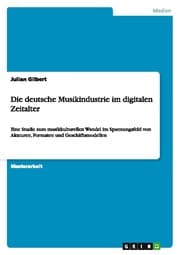 Cover von Die deutsche Musikindustrie im digitalen Zeitalter