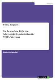 Cover von Die besondere Rolle von Lebensmittelzusatzstoffen für ADHS-Patienten